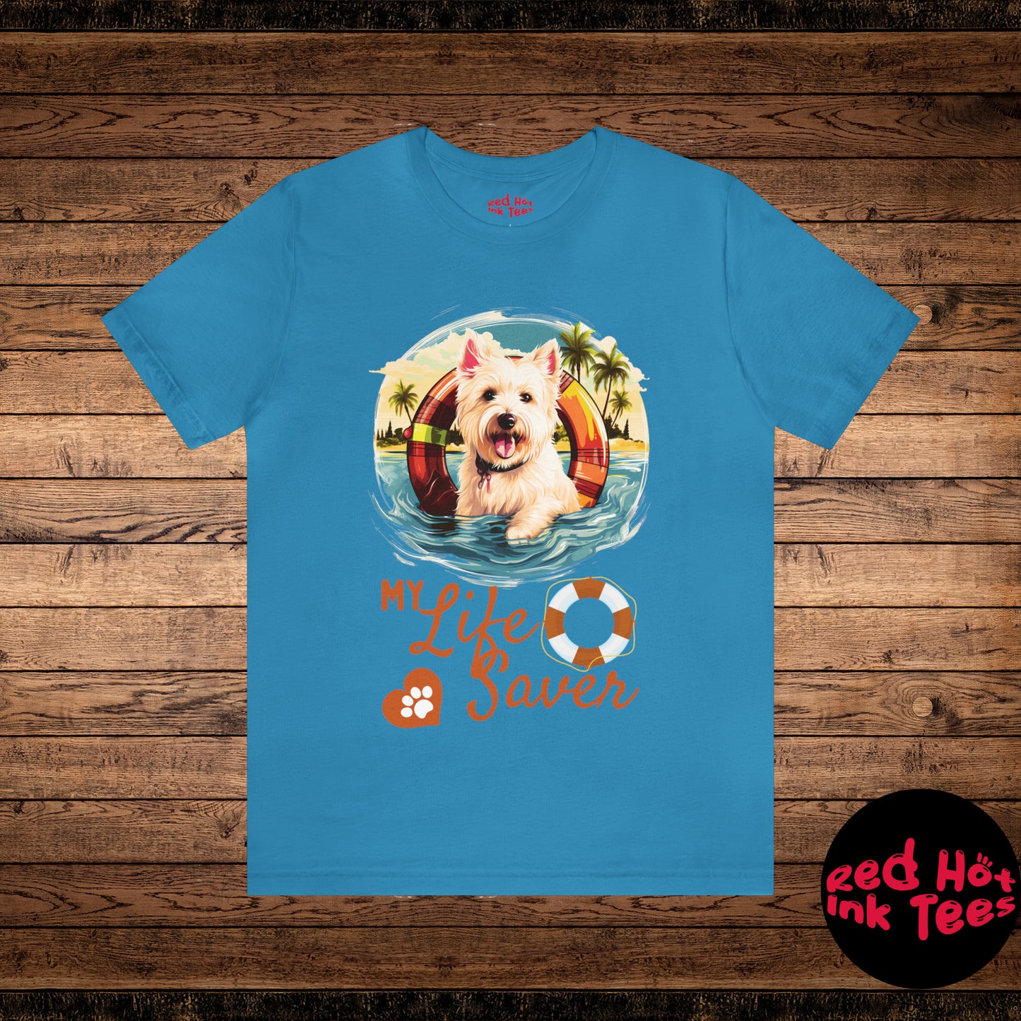 My Life Saver West Highland White Terrier Dog Tee