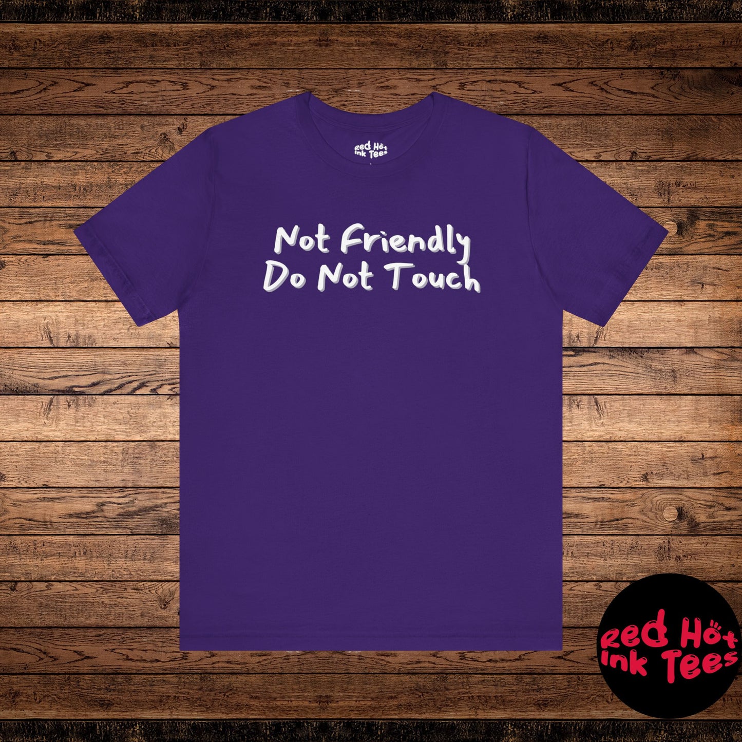 Not Friendly Do Not Touch Tee