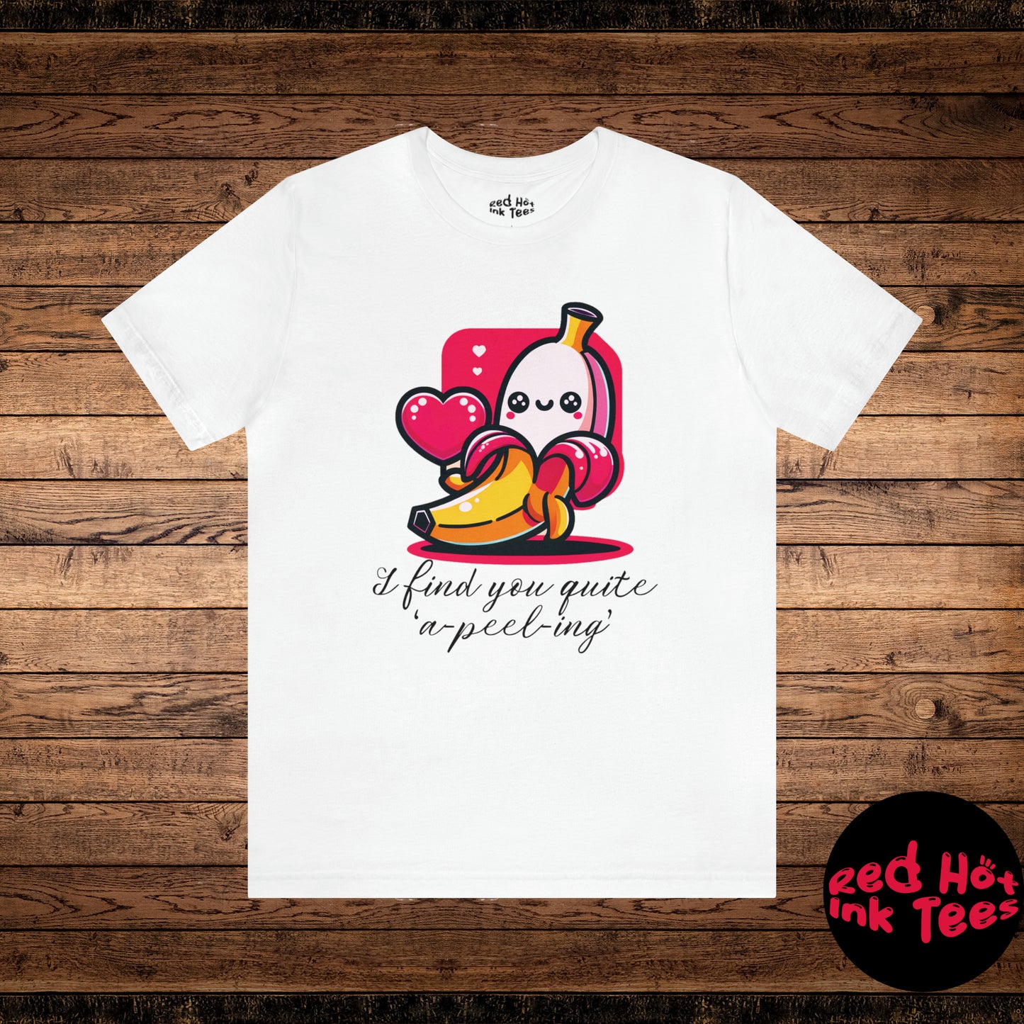 🍌💛 "I Find You Quite 'A-peel-ing'" Tee 🌟😄