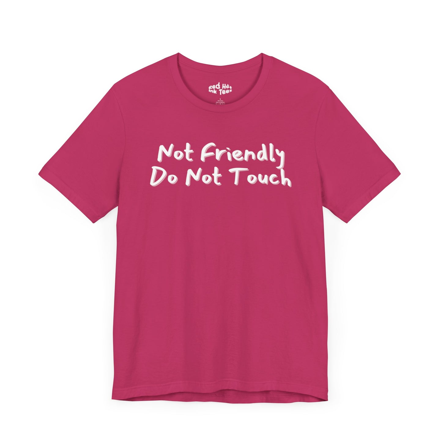 Not Friendly Do Not Touch Tee