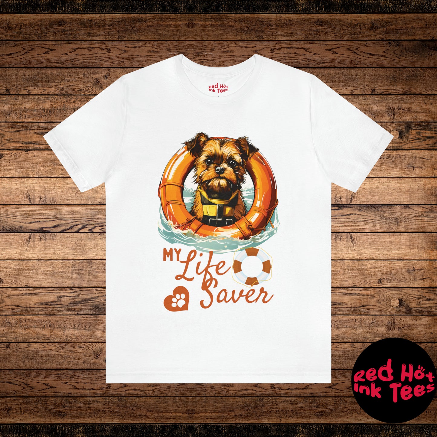 My Life Saver Griffon Bruxellois Dog Tee