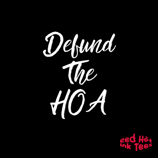 Defund The HOA Tee