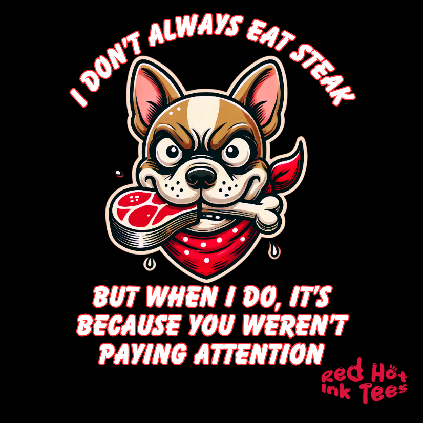 Angry French Bulldog Bandit Steak Tee