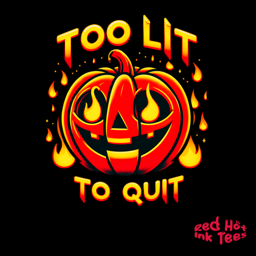 🎃🔥 "Too Lit to Quit" Fiery Jack-O'-Lantern Halloween T-Shirt 🔥🎃